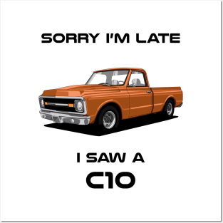 Sorry I'm Late Chevrolet C10 1969 Classic Car Tshirt Posters and Art